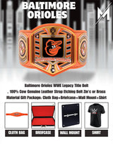 Baltimore Orioles WWE Legacy Title Belt